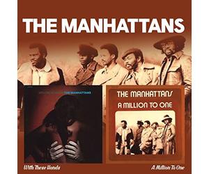 Manhattans - With These Hands A Million To One (Deluxe Edition)