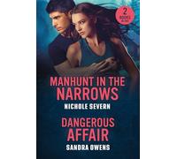 Manhunt In The Narrows / Dangerous Affair: Two new romance in uniform love stories perfect for fans of forced proximity and opposites attract in 2025!