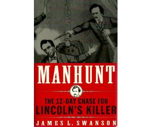 Manhunt: The 12 day chase for Abraham Lincoln's killer