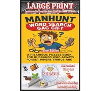 Manhunt Word Search Gag Gift: A Hilarious Puzzle Book for Husbands Who Always Forget Where Things Are (Travel Edition) (KK Splash Gag Gift Series: Funny Toilet Humor for the Restroom Reader)