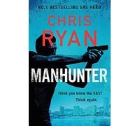Manhunter: The explosive thriller from the No.1 bestselling SAS hero