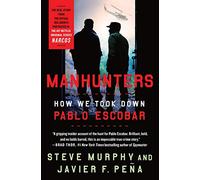Manhunters: How We Took Down Pablo Escobar