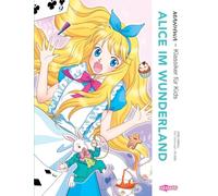 MANHWA - Klassiker für Kids - Alice im Wunderland (komplett in Farbe): Der Kinderbuchklassiker im angesagten Manhwa-Stil - Weltliteratur im neuen Gewand für junge Leser ab 6 Jahren