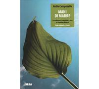 Mani di madre. Testo spagnolo a fronte (Sui confini delle differenze)