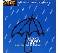Mani Padme Trio - A Rainy Day / Um Dia De Chuva