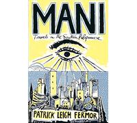 Mani: Travels in the Southern Peloponnese [Idioma Inglés]