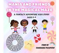 MANIA AND FRIENDS IN THE MAGICAL MAZE