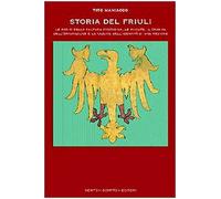 Maniacco Tito - Storia Del Friuli