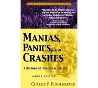 Manias, Panics and Crashes: A History of Financial Crises (Wiley Investment Classics)