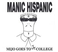 Manic Hispanic - Mijo Goes To Jr. College (Orange Vinyl) [Vinilo]