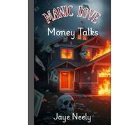 Manic Love:: Money Talks