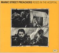 Manic Street Preachers - Roses In The Hospital