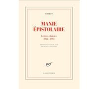 Manie épistolaire: Lettres choisies (1930-1991)