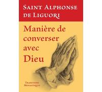 Manière d'entretenir evc Dieu une conversation continuelle et familière