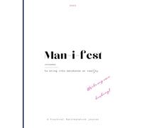 Manifest - 8 Weeks Fast Lane Practical Manifestation Guide: Tat Tvam Asi