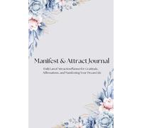 Manifest & Attract Journal: Daily Law of Attraction Planner for Gratitude, Affirmations, and Manifesting Your Dream Life