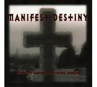 Manifest Destiny - Your World Has Died