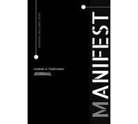 MANIFEST: Guided Gratitude and Manifestation Journal ( Gratitude +Affirmation +Intention +Vision board +Scripting zone +Task table +Monthly reflection ... inches, 245 pages]. Create your reality...