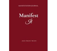 Manifest It: A Guided Manifestation Journal for Women: Daily Prompts for Self Love, Alignment & Becoming Your Dream Self