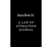 Manifest It!: A Law of Attraction JournalFor fans of manifestation and positive thinking. This stylish lined notebook is perfect for writing, planning, and staying on track