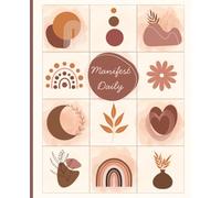 Manifest It Daily: The Ultimate Affirmation and Gratitude Journal: Cultivate Happiness, Positivity, and Reflection Every Day | A Blank Notebook with ... | 100+ Ruled Pages | 7.5 x 9.25 Inches