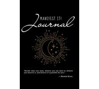 Manifest It! Journal: the Law of Attraction, Manifest Anything You Desire