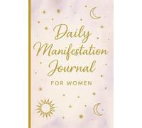 Manifest Journal: A 120-Day Writing Space for Personal Reflection, Intention Setting, and Daily Positivity
