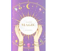 Manifest Magic: Law of Attraction Journal: Unlock the Power Within to Manifest with Intention