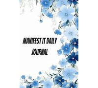 Manifest Magic: The Daily Journal to Create Your Best Life: Self-Reflection, Self-Care & Happiness in Just 5 Minutes a Day