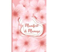 Manifest & Manage Pink Flower Journal for Personal Growth: 9x6 Notebook to Manifest the future of a Boss - Track goals and expand on thoughts and ideas.
