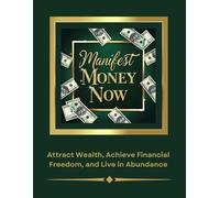 Manifest Money Now