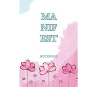 Manifest Notebook: 369 SEE IT. WRITE IT. | 100-Page Manifestation Journal to Visualize, Affirm & Attract Your Dream Life