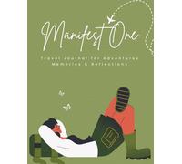 Manifest One: Travel Journal for Adventures, Memories and Reflections; Dotted Grids, Paperback, 160 pages, Size 8.5 X 11