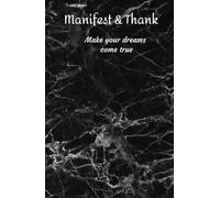Manifest & Thank: Make your dreams come true