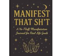 Manifest That Shit Notebook. A bold Manifestation journal for dreamers and doers