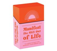 Manifest the Shit Out of Life: 52 Cards and Booklet to Help You Manifest Your Dream Life