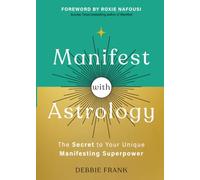 Manifestar con la astrología – El secreto de tu superpoder único para manifestar – Hay House