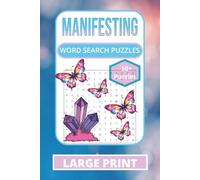 MANIFEST WORDSEARCH PUZZLES: MANIFEST WORDSEARCH PUZZLES: Word Search Puzzles with Easy-to-Read Print and All About Manifest, Positive, Magical and ... Gift for Vacations, Holidays, and Relaxation