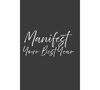 Manifest Your Best Year: Motivational Journal for Women - Daily Reflection and Personal Growth.