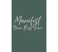 Manifest Your Best Year: Motivational Journal for Women - Daily Reflection and Personal Growth.