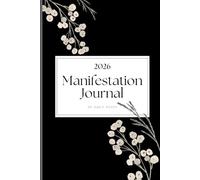 Manifest Your Dream Life: A Daily Manifestation and Gratitude Journal for Law of Attraction, Positive Thinking, Goal Setting and Mindfulness