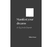 Manifest your Dreams: A 7-Day Journal for Transformation