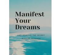 Manifest Your Dreams Budget Planner | Money Organizer & Vision Board Journal - Monthly Expense Tracker, Savings Log & Goal Setting for Women - Undated Financial Workbook