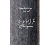Manifest your ideal income: gratitude journal to Fulfill Your Dreams: Manifestation for Abundance: A 100-Day Notebook for Positive Affirmations and Financial Success