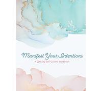 Manifest Your Intentions: Exercises and Tools to Attract Your Best Life (4) (Creative Keepsakes)