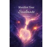 Manifest Your Soulmate - A Guided Journal