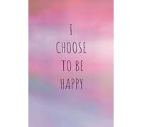 Manifest your well-being and happiness, happiness and gratitude journal to achieve your dreams: Manifestation and abundant happiness notebook, 100 days of positive affirmations
