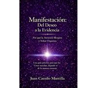 Manifestación: Del deseo a la evidencia