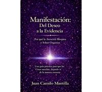 Manifestación: Del deseo a la evidencia