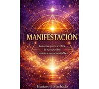 MANIFESTACIÓN: La teoría que la explica, la hace posible y hasta a veces inevitable